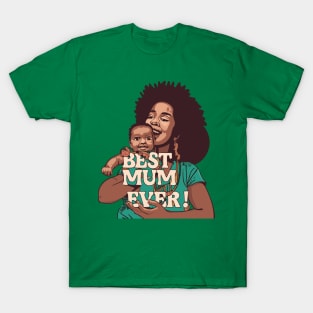 Best Mum Ever T-Shirt